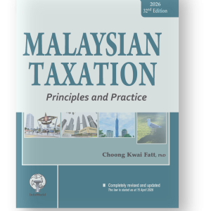 Malaysian Taxation – Principles and Practice (2026, 32nd Ed)